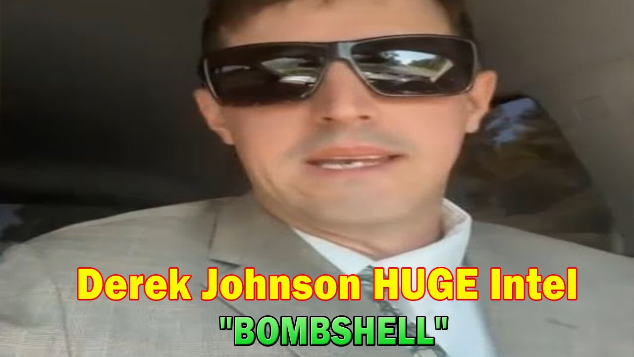 Derek Johnson HUGE Intel: "BOMBSHELL"