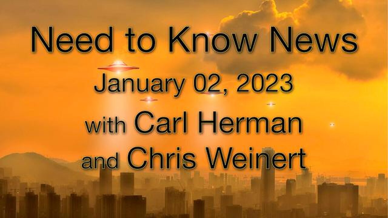 Need to Know News (2 January 2023) with Carl Herman and Chris Weinert