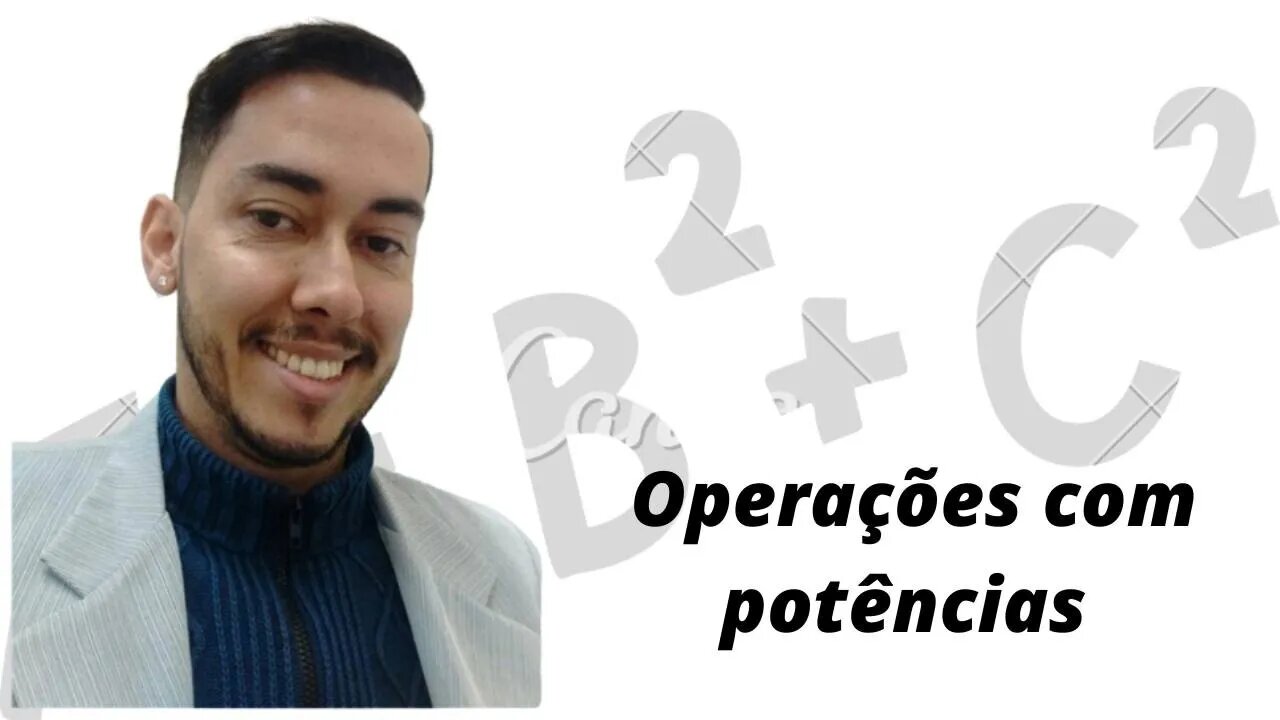 Aula 4 - Operações com Potências