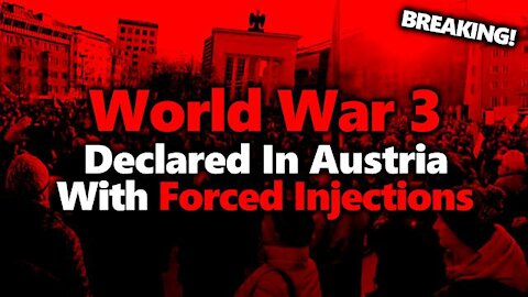 AUSTRIA GOVT DECLARES FORCED INJECTIONS! UNVACCINATED WILL BE JAILED! MORE COUNTRIES TO FOLLOW