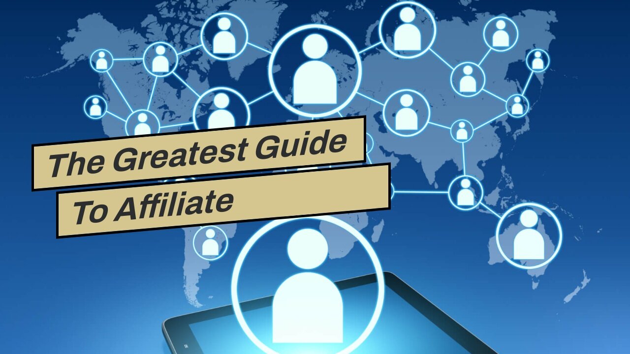 The Greatest Guide To Affiliate Marketing for Dummies: A Smart Guide For Beginners