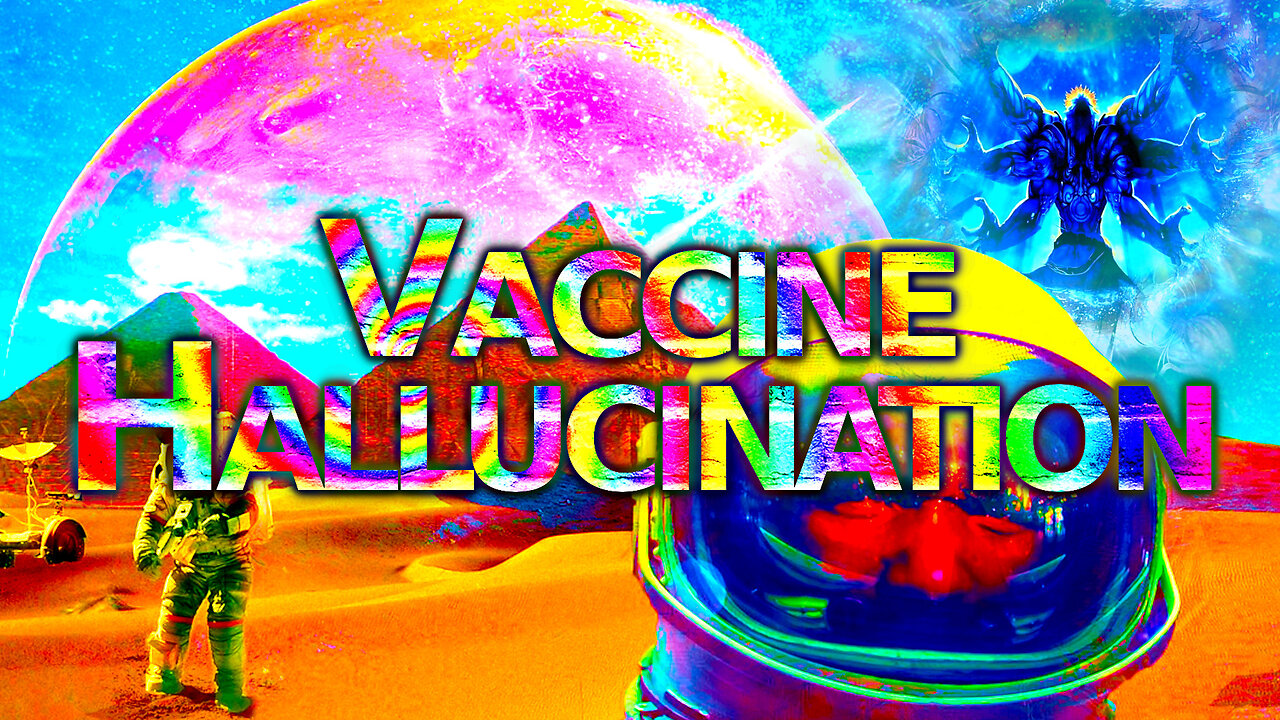 Many Hallucinations & Psychosis After C19 Shots: Vaccine Adverse Event Reporting System