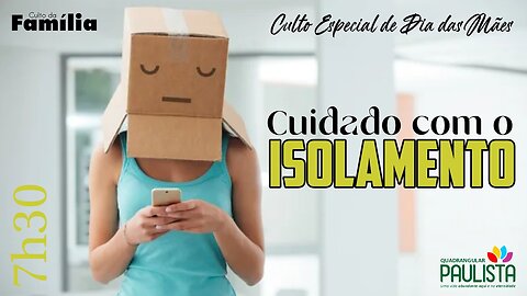 Culto da Família (Especial dia das Mães) - 14/05/23