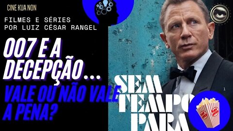 007 SEM TEMPO PARAR MORRER, VALE A PENA?