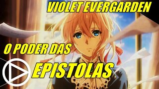 Violet Evergarden: Em uma Carta, Palavras Compõe Arte! #HORAPLAY