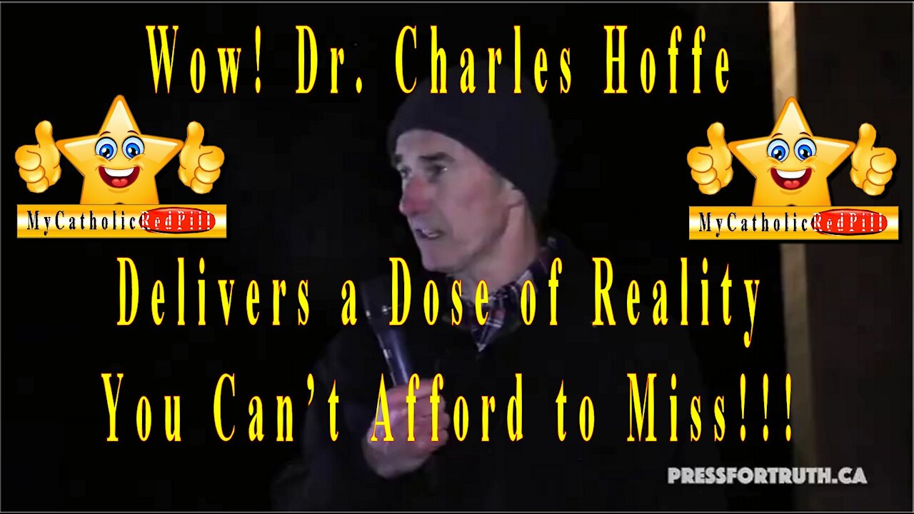 Wow! Dr. Charles Hoffe Delivers a Dose of Reality You Can’t Afford to Miss!!!