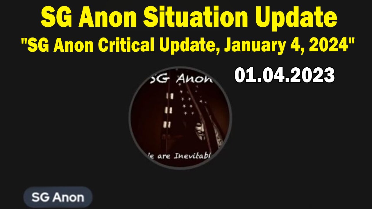 SG Anon Situation Update: "SG Anon Critical Update, January 4, 2024"