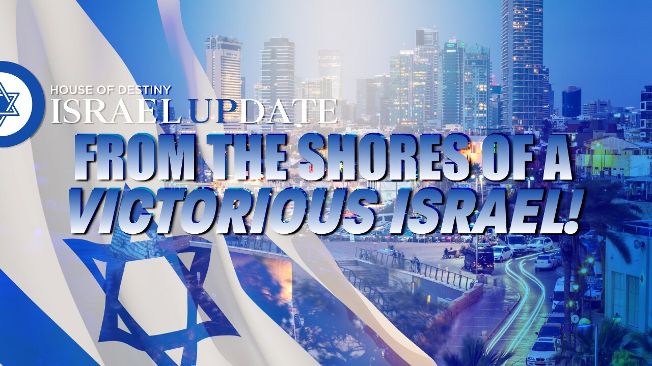 From The Shores Of A Victorious Israel!