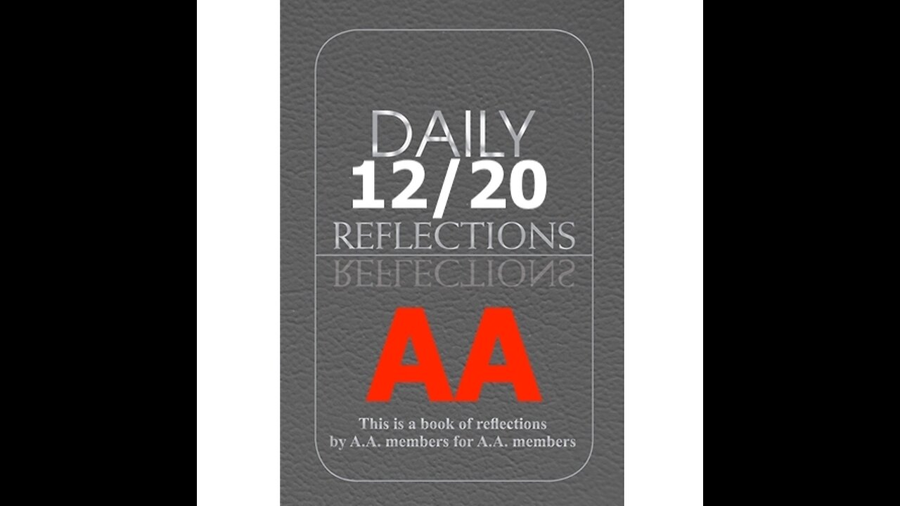 December 20 – AA Meeting - Daily Reflections - Alcoholics Anonymous - Read Along