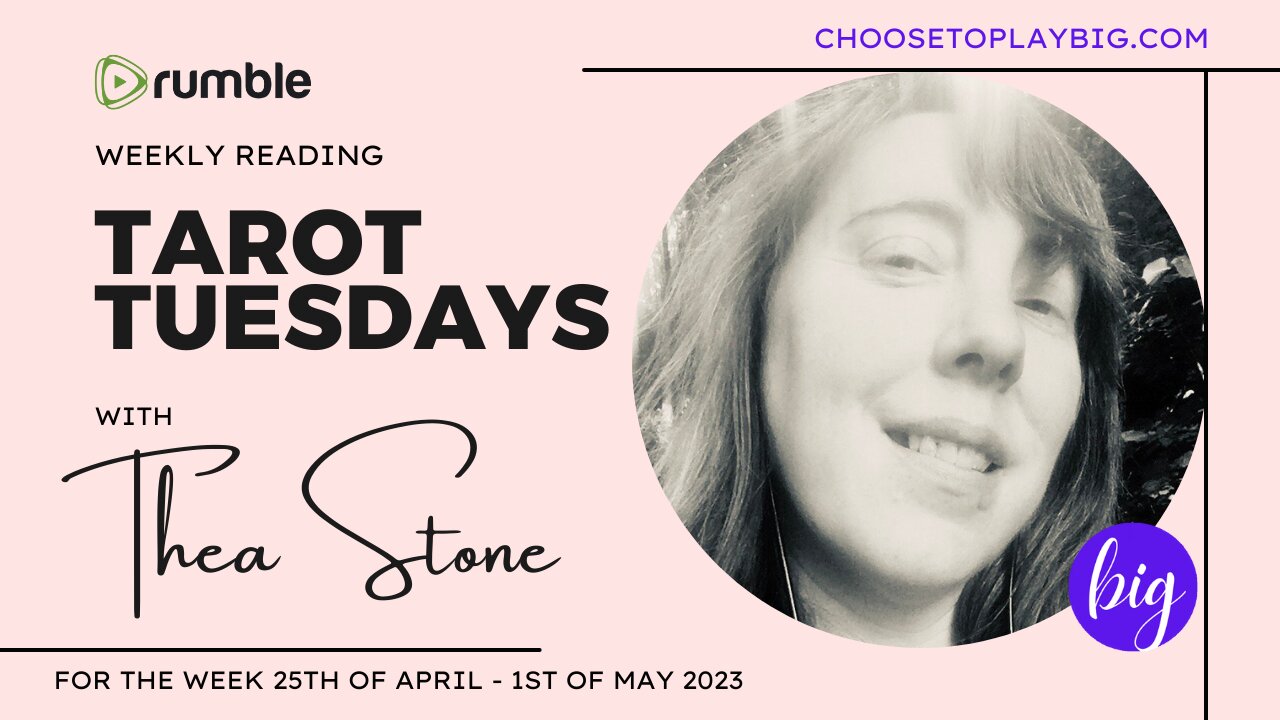 Tarot Tuesdays: Weekly Reading for April 25th-May 1st 2023 with Thea Stone