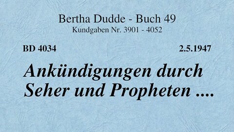 BD 4034 - ANKÜNDIGUNGEN DURCH SEHER UND PROPHETEN ....