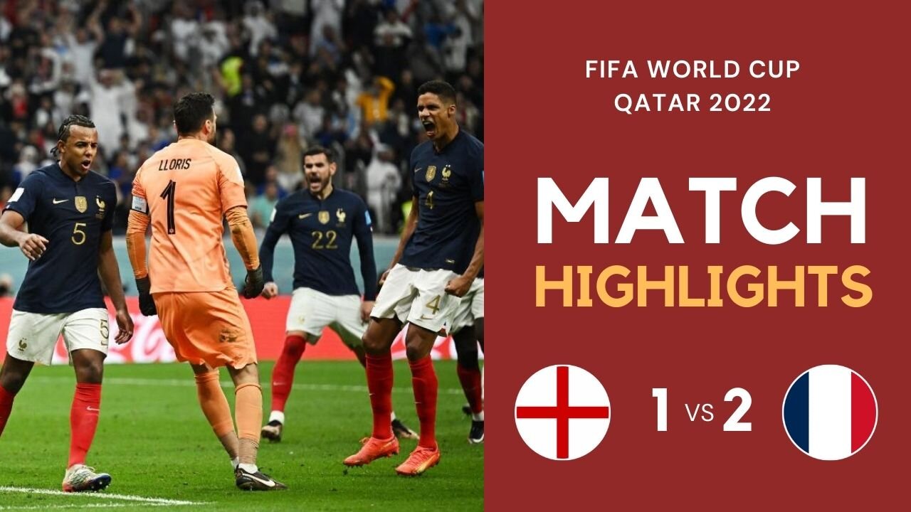 Match Highlights - England 1 vs 2 France - FIFA World Cup Qatar 2022 | Famous Football