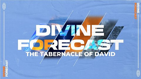 Sermon: Divine Forecast- The Tabernacle of David