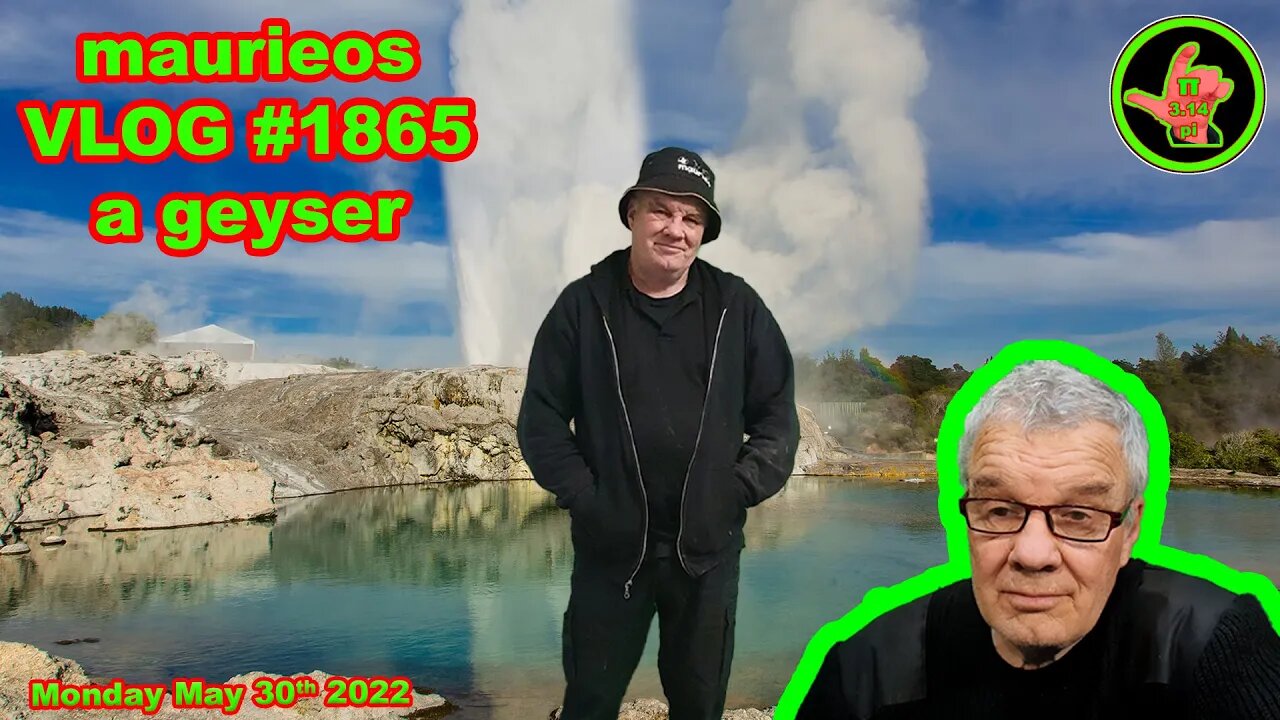 maurieos VLOG #1865 a geyser