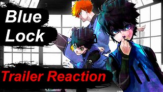 Trailer Reaction - Blue Lock [ブルーロック]