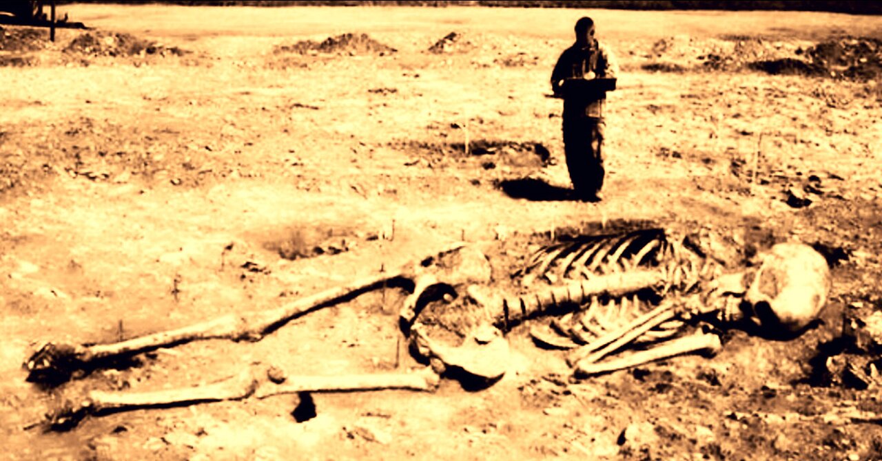 ARCHEOLOGISTS FIND GIANT HUMAN SKELETONS