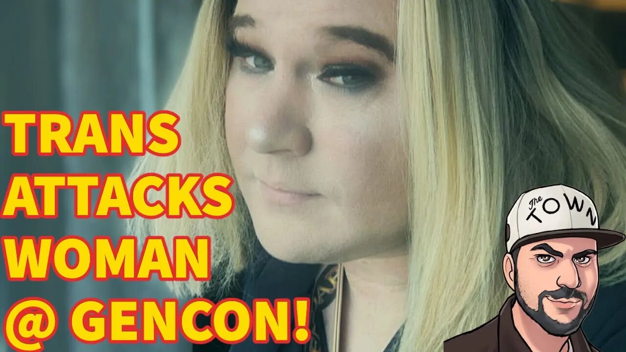 Gencon NIGHTMARE: Transgender Allegedly Forces "Herself" On Female Volunteer!