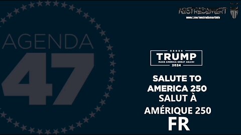 Trump - Agenda 47 - Salut a l'Amérique 250 (FR)