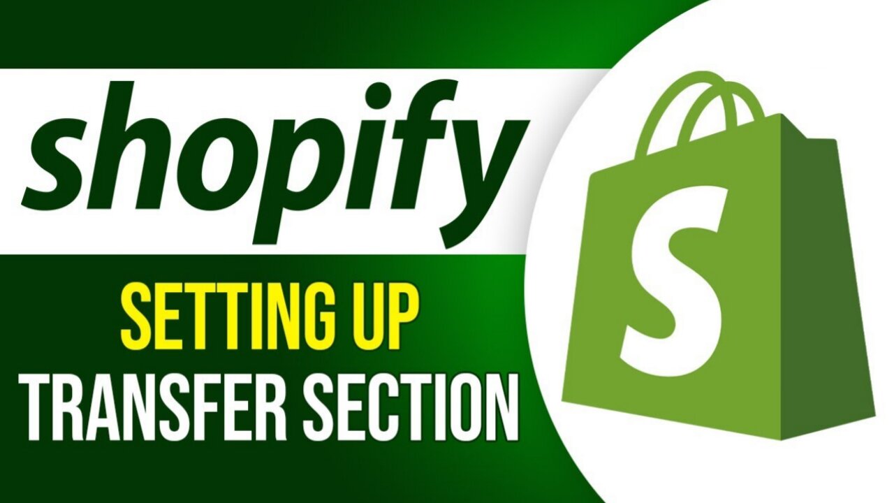 Shopify Setup - Setting up Transfer Section in Shopify | Shopify Tutorials