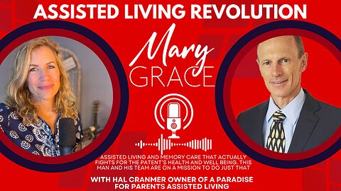 Mary Grace TV: ASSISTED LIVING REVOLUTION with Hal Cranmer A Paradise for Parents