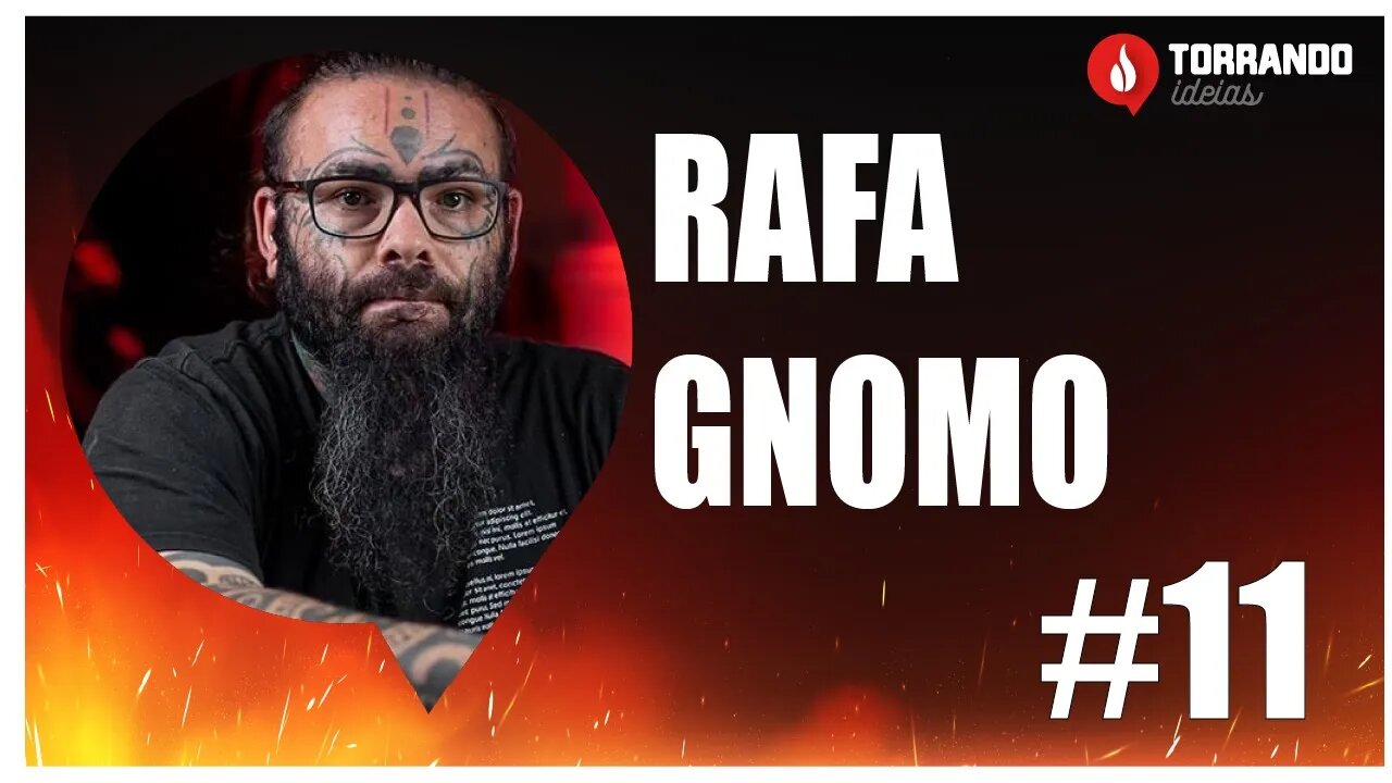 Raffa Gnomo - Ep.11 | Torrando Ideias