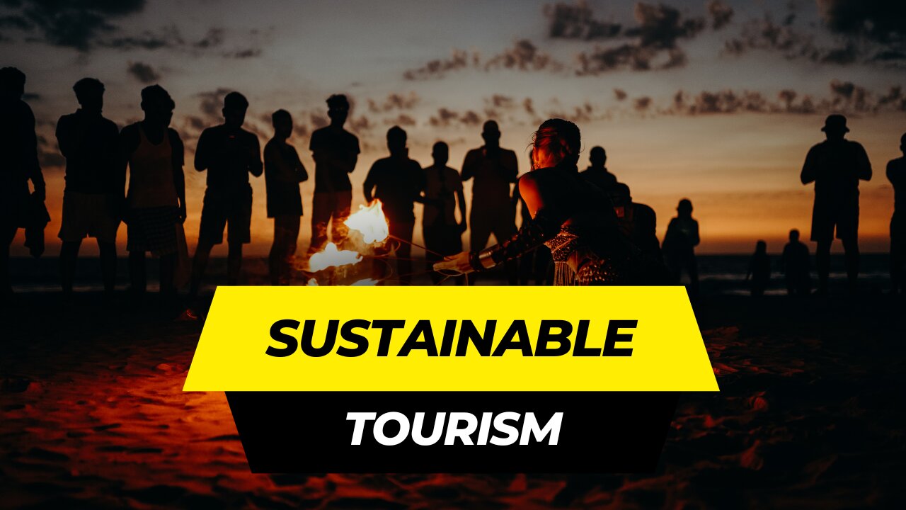 Sustainable tourism