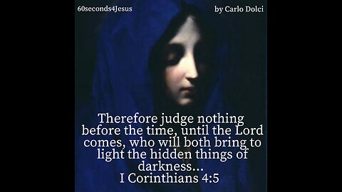 Therefore judge nothing before the time