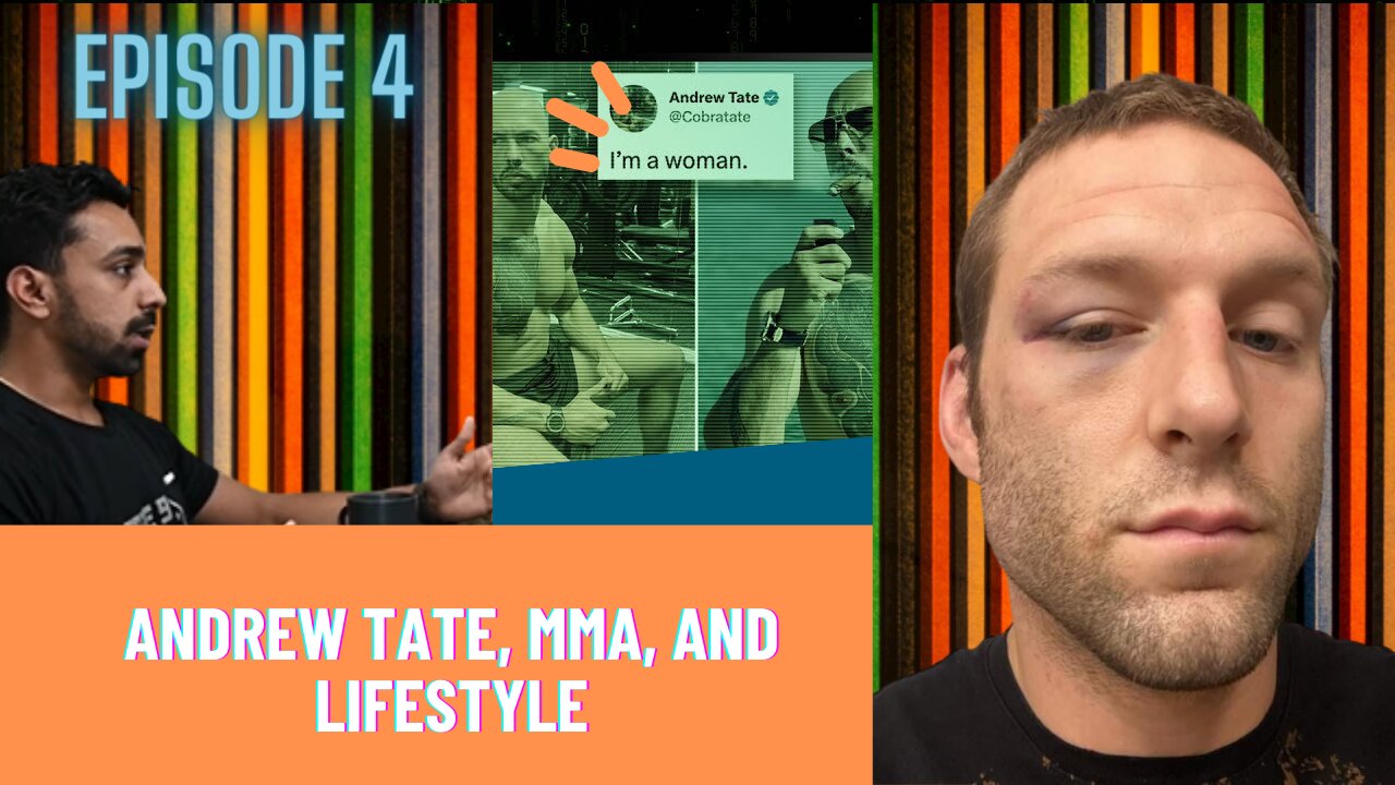 Podcast 4 - Andrew Tate, MMA And Life Style