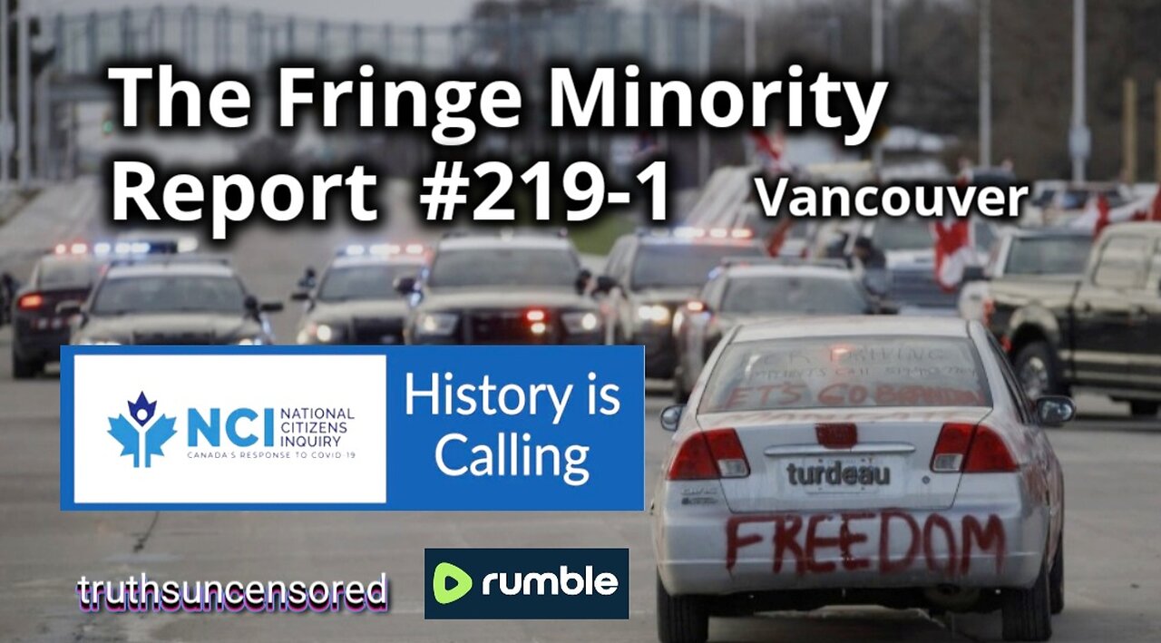 The Fringe Minority Report #219-1 National Citizens Inquiry Vancouver