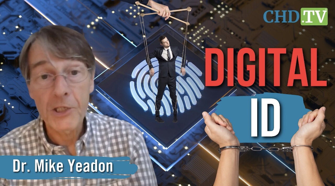 Beware of Digital IDs: An Imperative Message from Dr. Mike Yeadon