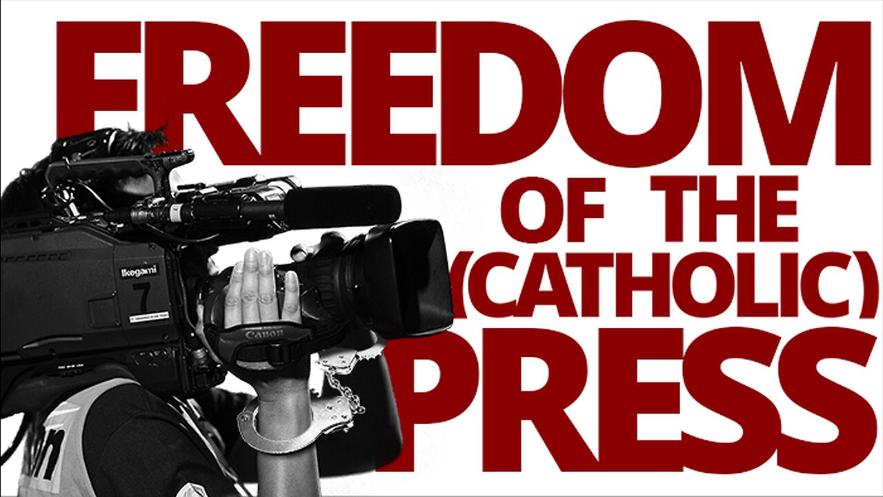 The Vortex — Freedom of the (Catholic) Press