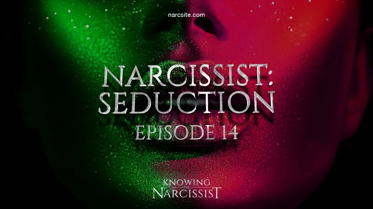 Narcissist Seduction : Episode 14