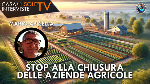 Mario Apicella: stop alla chiusura delle aziende agricole