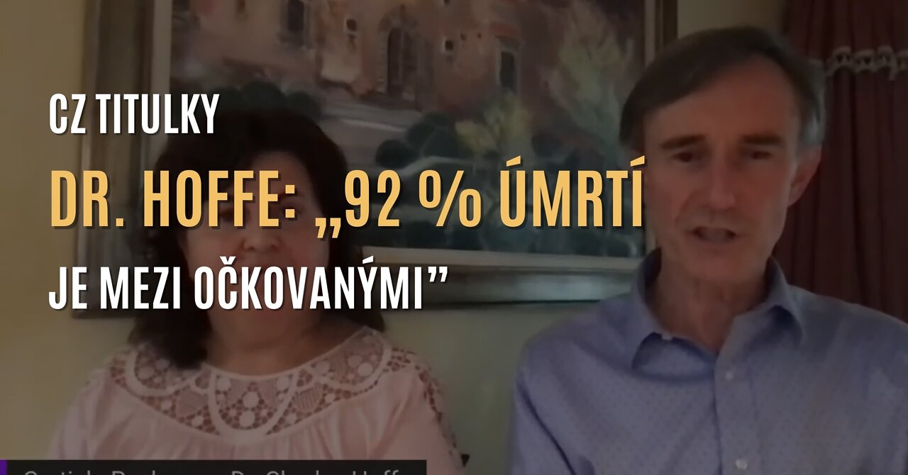 Dr. Charles Hoffe: „92 % všech úmrtí na covid bylo mezi plně očkovanými” (CZ TITULKY)