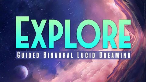 Explore LUCID DREAMING Hypnosis - WILD Method with Binaural Beats