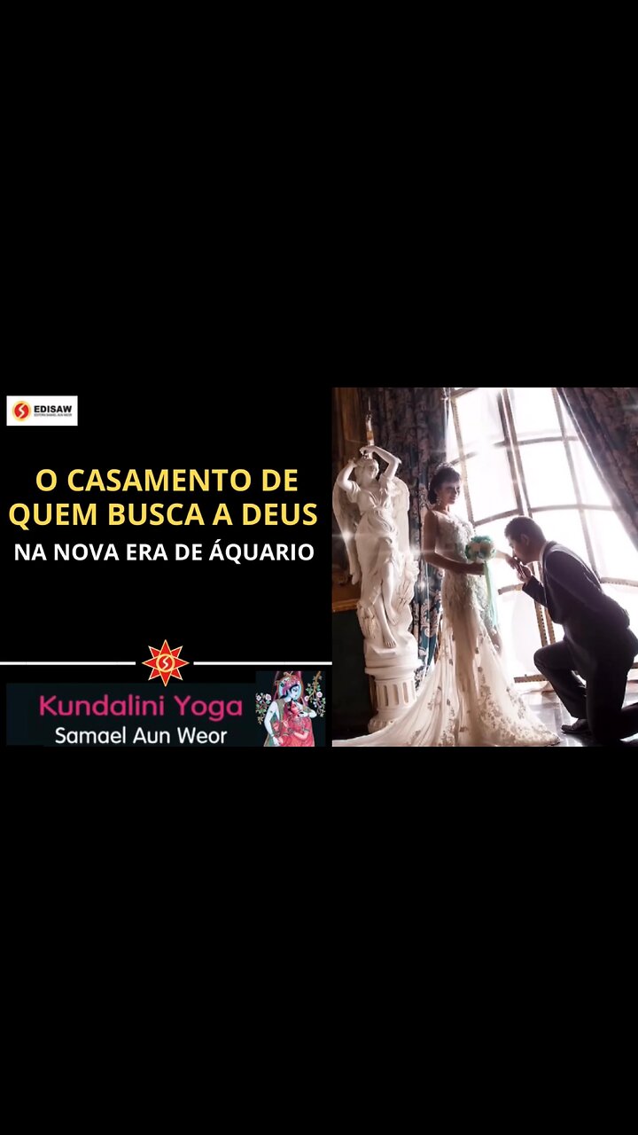 O CASAMENTO DE QUEM BUSCA A DEUS - NA NOVA ERA DE ÁQUARIO