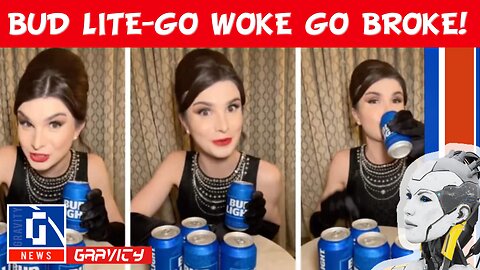 Bud Light—Go Woke Go Broke