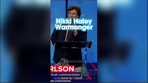 Tucker Carlson: How Long Would it Take Nikki Haley To Sell Out To Iran If She Was Offered Oil Money - 12/18/23