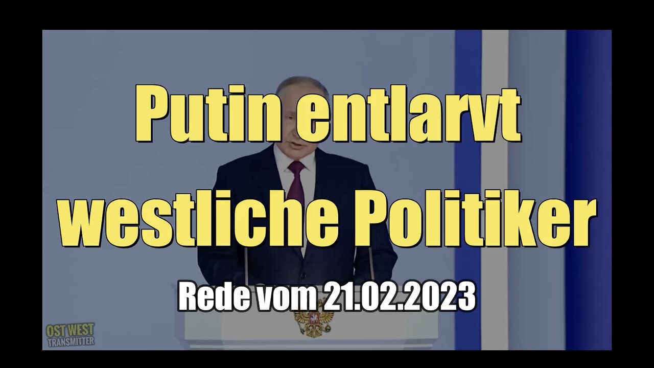 🟥 Putin entlarvt westliche Politiker (21.02.2023)