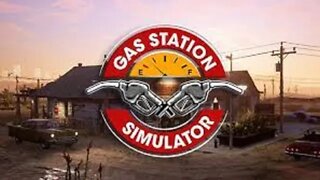 Let's Play Gas Station Simulator - Episode 43