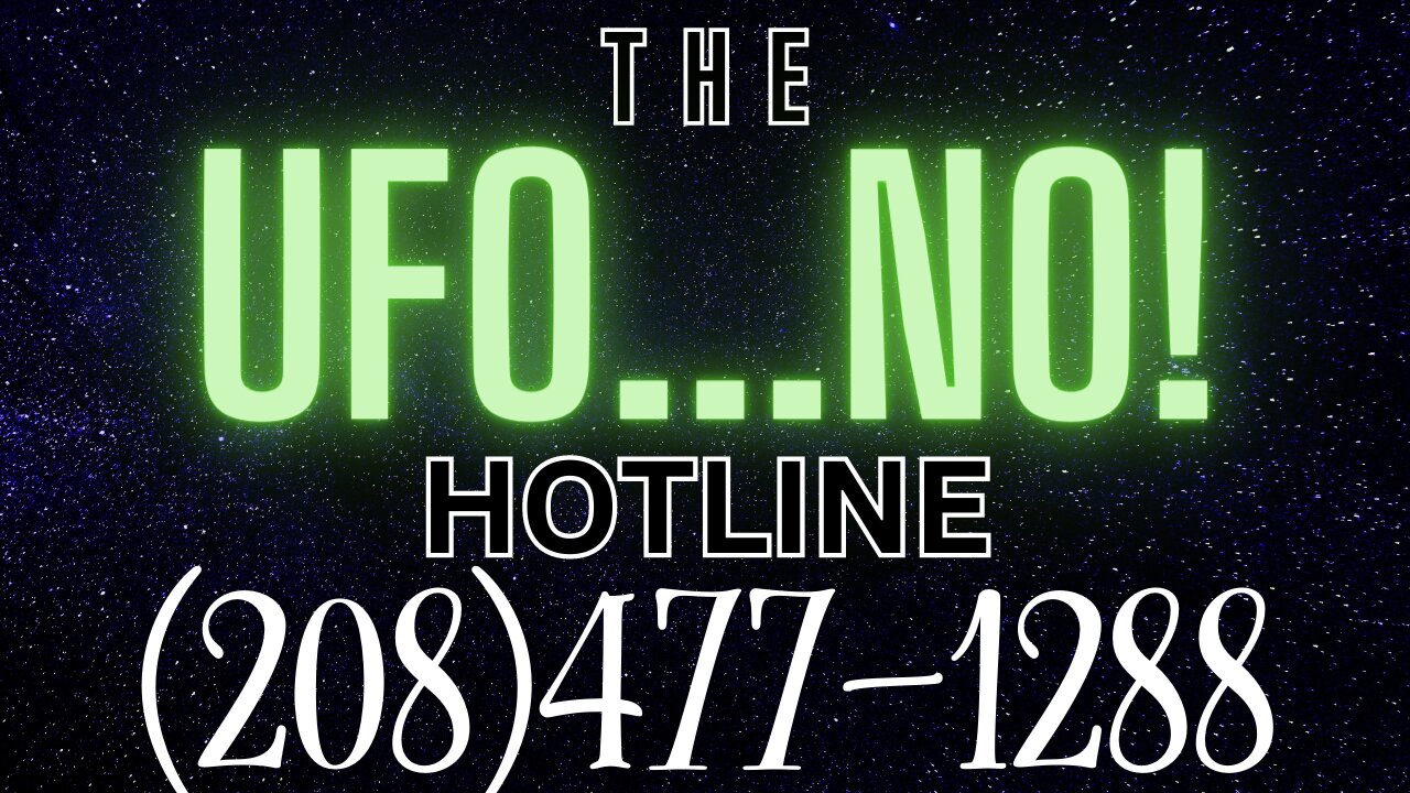 Call the UFO...No! Hotline!!