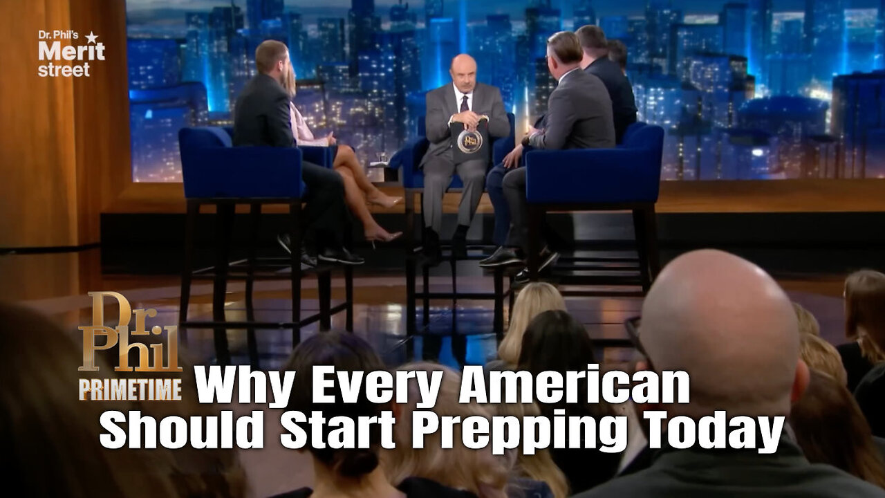 Dr. Phil: Why Every American Should Start Prepping Today