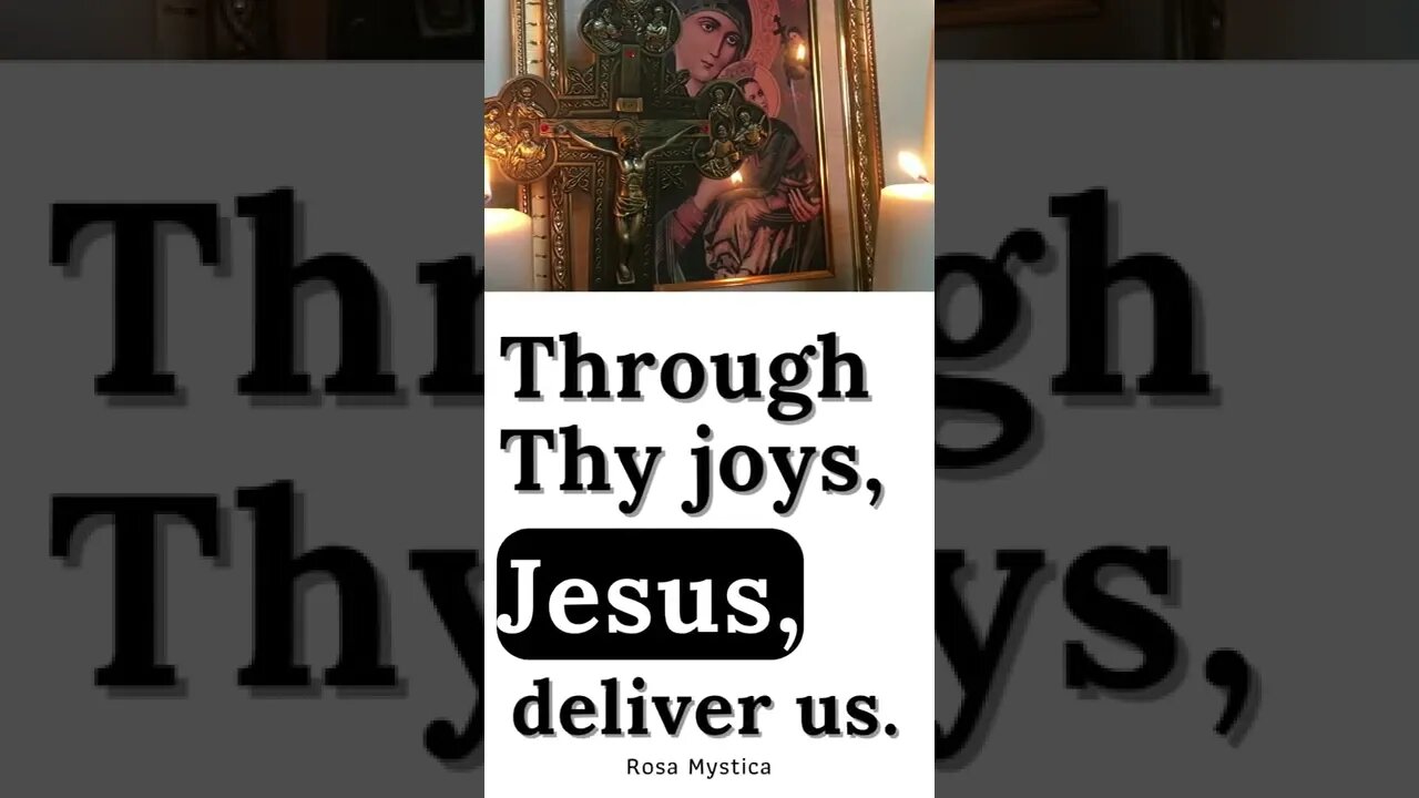 Through Thy joys, Jesus, deliver us #shorts