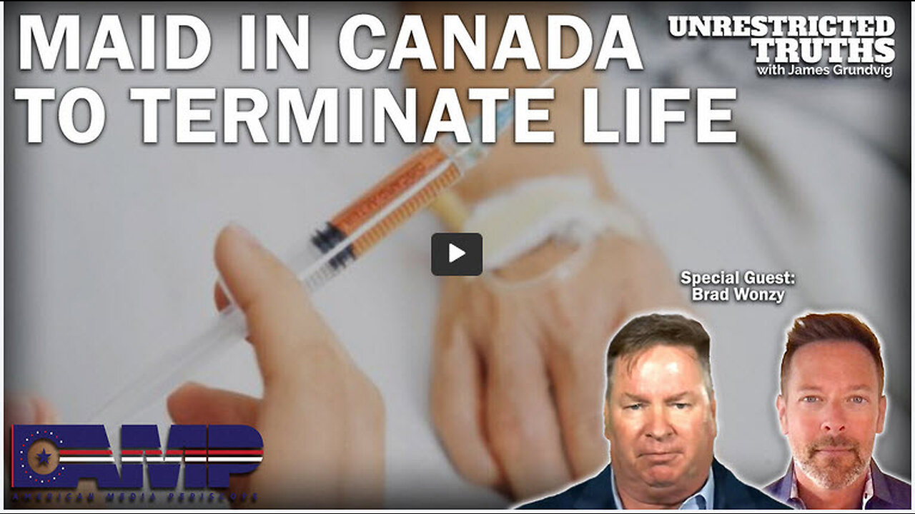 MAID in Canada to Terminate Life with Brad Wozny | Unrestricted Truths Ep. 258