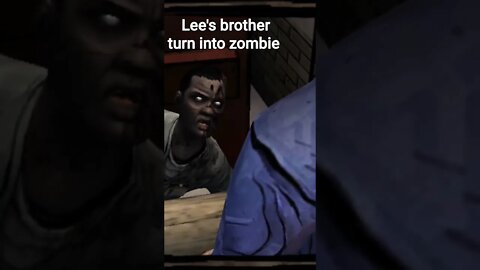 Lee's brother turn into zombie