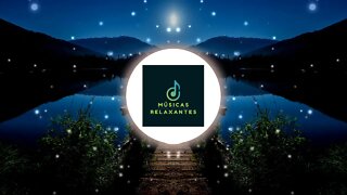 [MÚSICA PERFEITA PARA RELAXAR RÁPIDO] Ação anti-estress, combate insônia e ansiedade, acalma a mente