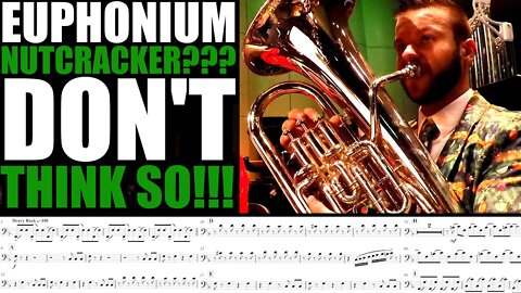 NUTCRACKER ON EUPHONIUM AND BARITONE??? HOW ABOUT THIS INSTEAD!!!