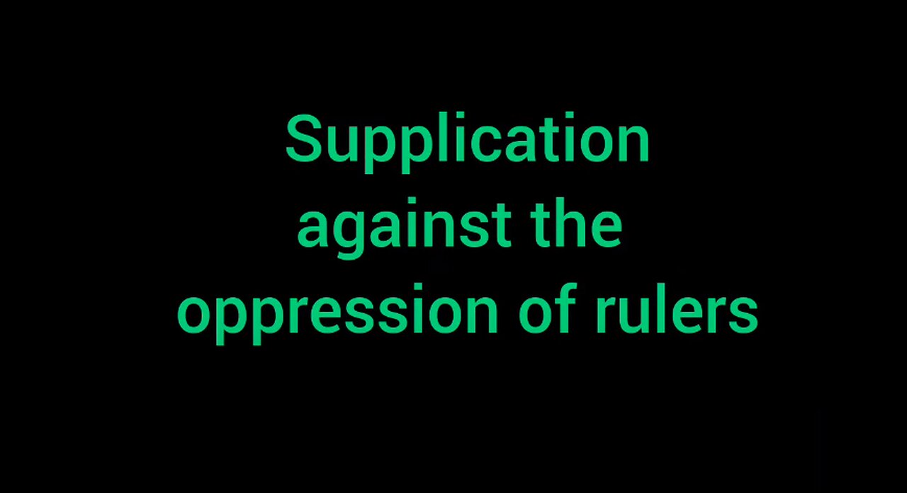 5. Supplication against the oppression of rulers