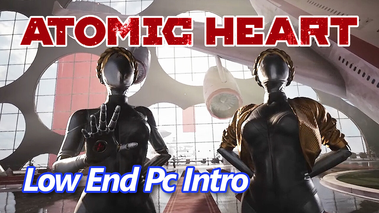 Atomic Heart - Low End Pc Intro Gameplay (Intel Core i5-2310)