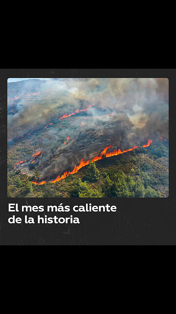 Julio rompe récord como el mes más caluroso jamás registrado